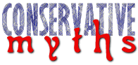 Conservative Myths - What Every American Should Know About Republican Politics & Politicians